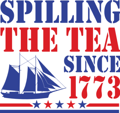 Spilling the tea since 1773, Patriotic American t shirt design - free svg file for members
