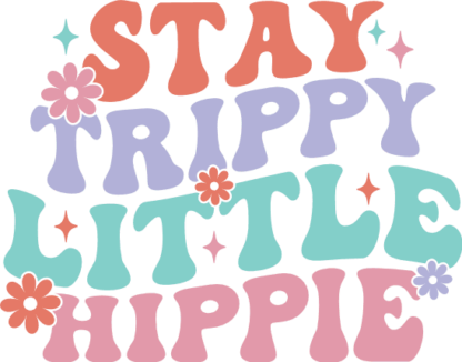 Stay trippy little hippie, Groovy Shirt Design, baby onesie design - free svg file for members