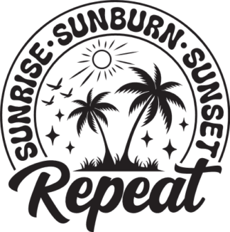 Sunrise, sunburn, sunset, repeat, funny beach day t shirt design - free svg file for members