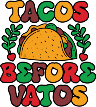Tacos before vatos, funny cinco de mayo - free svg file for members