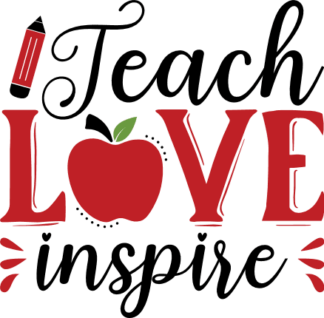 Teach, love, inspire, teacher t shirt design - free svg file for members