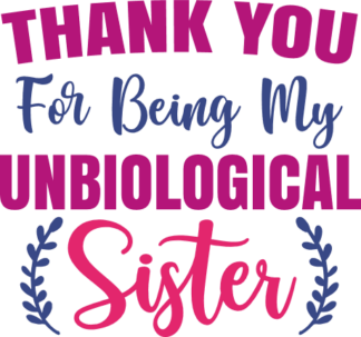 Thank you for being my unbiological sister, funny friendship day gift - free svg file for members
