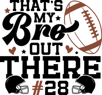 Personalized football tshirt design, Thats my bro out there - free svg file for members
