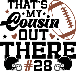 Thats my cousin out there, customized number football tshirt design - free svg file for members