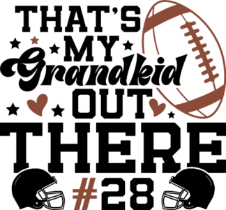 Grandparents football tshirt design, Thats my grandkid out there, Personalized number - free svg file for members