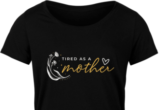 Tired as a mother, funny mom quotes - free svg file for members