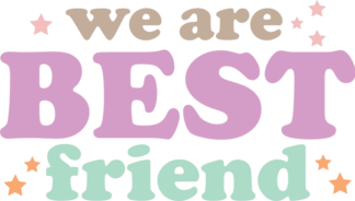 We are best friend, tshirt design for friendship day - free svg file for members