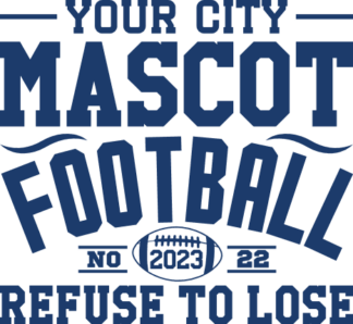 Personalized mascot football 2023, refuse to lose, tshirt design - free svg file for members