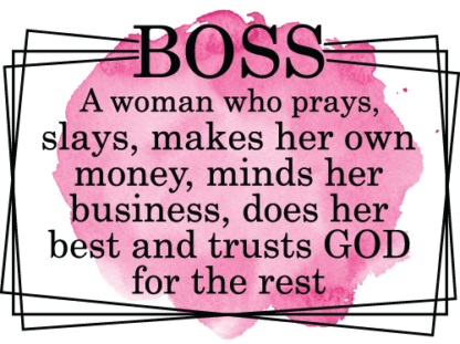 Boss, a woman who prays, slays, makes her own money, boss day gift - free svg file for members
