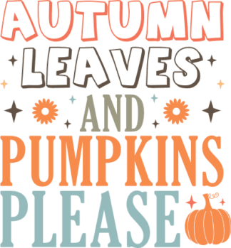 Autumn leaves and pumpkins please, fall decor - free svg file for members