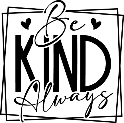 Be kind always, motivational quotes, tshirt design - free svg file for ...
