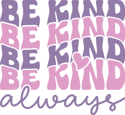 Be kind always, echo stacked text, motivational quotes tshirt design - free svg file for members