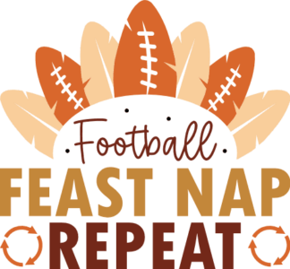 Football, feast, nap, repeat, turkey feathers, thanksgiving day - free svg file for members