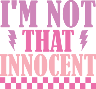 I am not that innocent, funny quotes tshirt design - free svg file for members