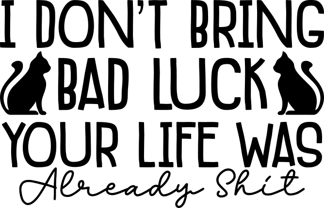 BAD LUCK QUOTES –