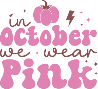 In october we wear pink, cancer awareness tshirt design - free svg file for members