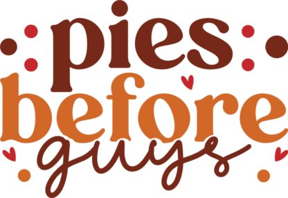 Pies before guys, funny thanksgiving day sweatshirt design - free svg file for members