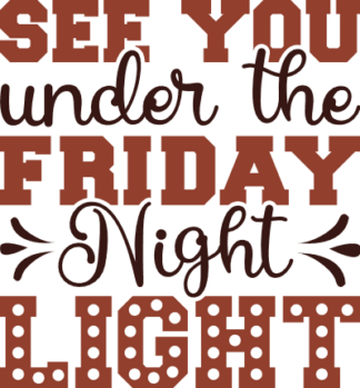 See you under the friday night light, football fan tshirt design - free svg file for members