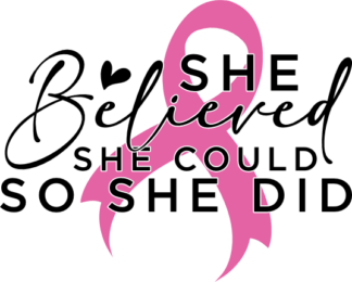 She believed she could, so she did, breast cancer awareness tshirt design - free svg file for members