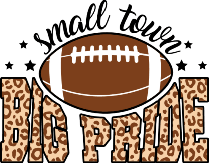 Small town, big pride, football day tshirt design, leopard skin - free svg file for members