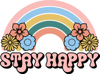 Stay happy, rainbow design, positive vibes tshirt design - free svg file for members