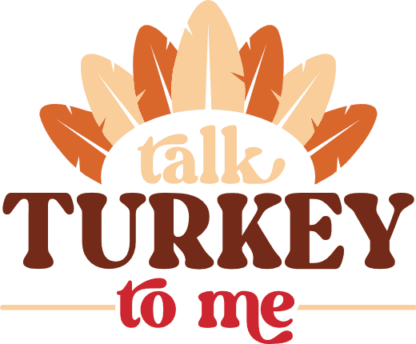 Talk turkey to me, feathers, funny thanksgiving day tshirt design - free svg file for members