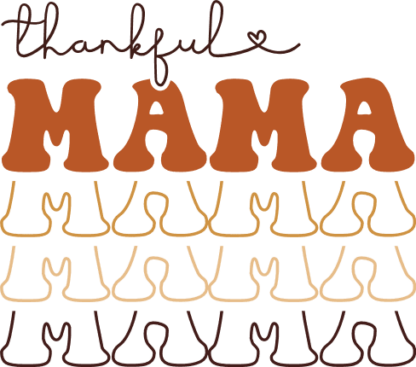 Thankful mama, echo stacked text, thanksgiving sweatshirt design - free svg file for members