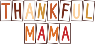 Thankful mama, thanksgiving day mom tshirt design - free svg file for members