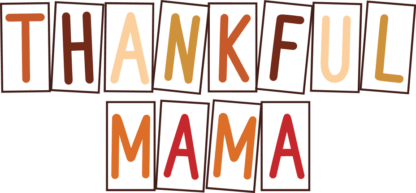 Thankful mama, thanksgiving day mom tshirt design - free svg file for members