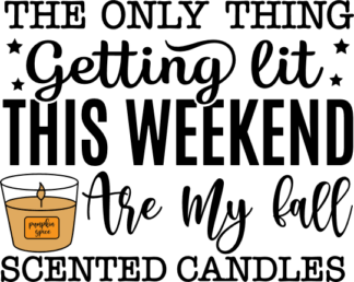 The only thing getting lit this weekend, are my fall scented candles - free svg file for members