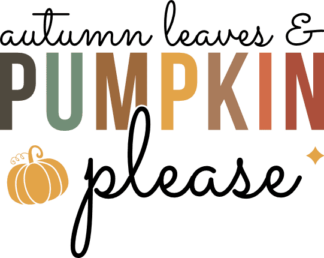 Autumn leaves and pumpkin please, thanksgiving day tshirt design - free svg file for members