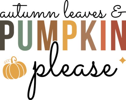Autumn leaves and pumpkin please, thanksgiving day tshirt design - free svg file for members