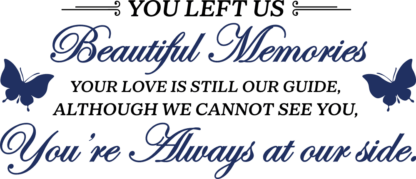 You left us Beautiful memories, your love is still our guide, memorial day quotes - free svg file for members