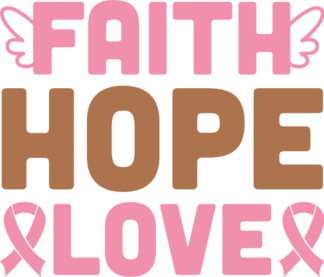 Faith, hope, love, breast cancer awareness tshirt design - free svg file for members