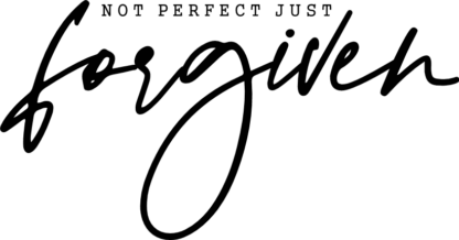 Not perfect, just forgiven, Christians tshirt design - free svg file for members