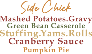 Side chick mashed potatoes, gravy, green bean casserole, thanksgiving day sayings - free svg file for members