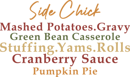 Side chick mashed potatoes, gravy, green bean casserole, thanksgiving day sayings - free svg file for members