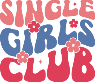 Single girls club, Funny singles day tshirt design - free svg file for members