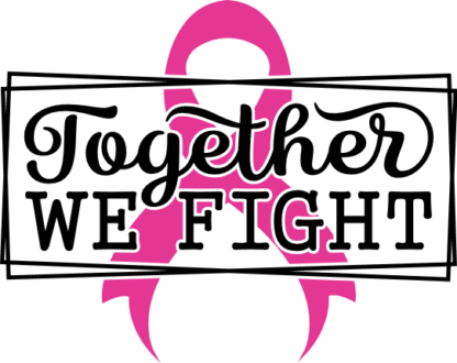 Together we fight, breast cancer awareness tshirt design - free svg file for members