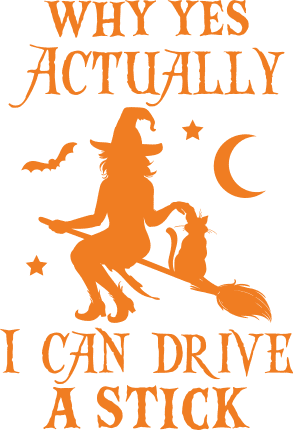 Why yes actually, I can drive a stick, Funny Halloween tshirt design - free svg file for members