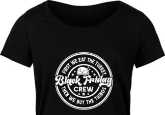 Funny black friday crew, first we eat the turkey then we buy the things, tshirt design - free svg file for members