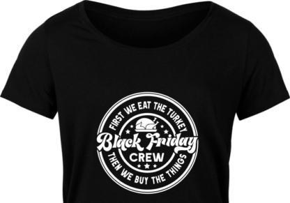 Funny black friday crew, first we eat the turkey then we buy the things, tshirt design - free svg file for members
