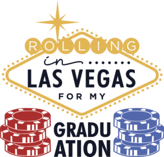 Graduate sweatshirt design, Rolling in Las Vegas for my graduation - free svg file for members