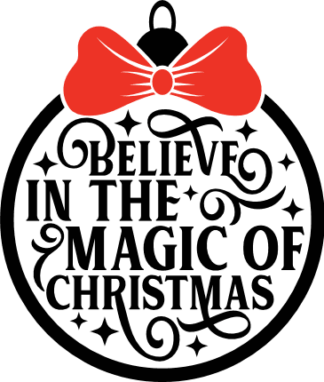 Believe in the magic of Christmas, decorative hanging Christmas ball - free svg file for members