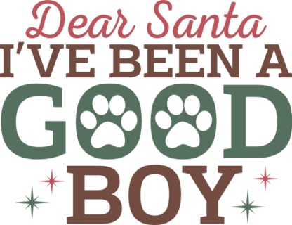 Dear Santa, I've been a good boy, Funny Christmas dog bandana design - free svg file for members