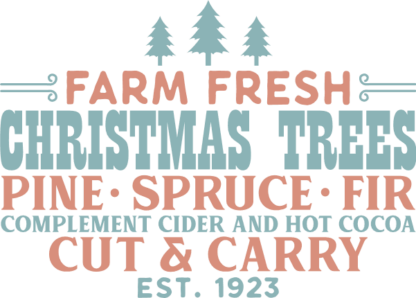 Farm fresh Christmas trees, pine, spruce, fir, complement cider and hot cocoa - free svg file for members