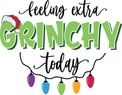 Feeling extra grinchy today, Christmas sweatshirt design - free svg file for members