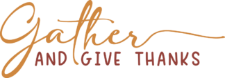 Gather and give thanks, tshirt design for thanksgiving day - free svg file for members