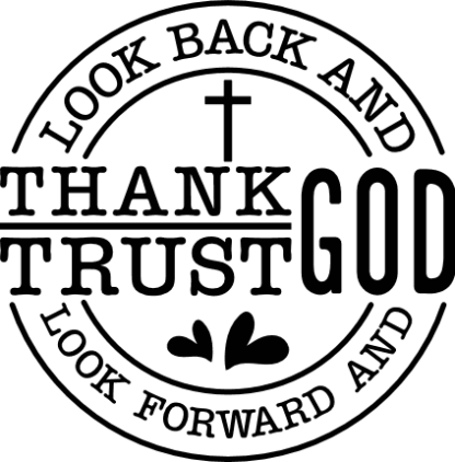 Look back and thank God, look forward and trust God, Christians tshirt design - free svg file for members