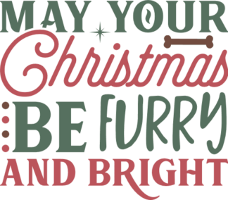 May your Christmas be furry and bright, funny Christmas quotes - free svg file for members
